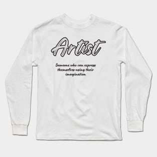 I Am An Artist! Long Sleeve T-Shirt